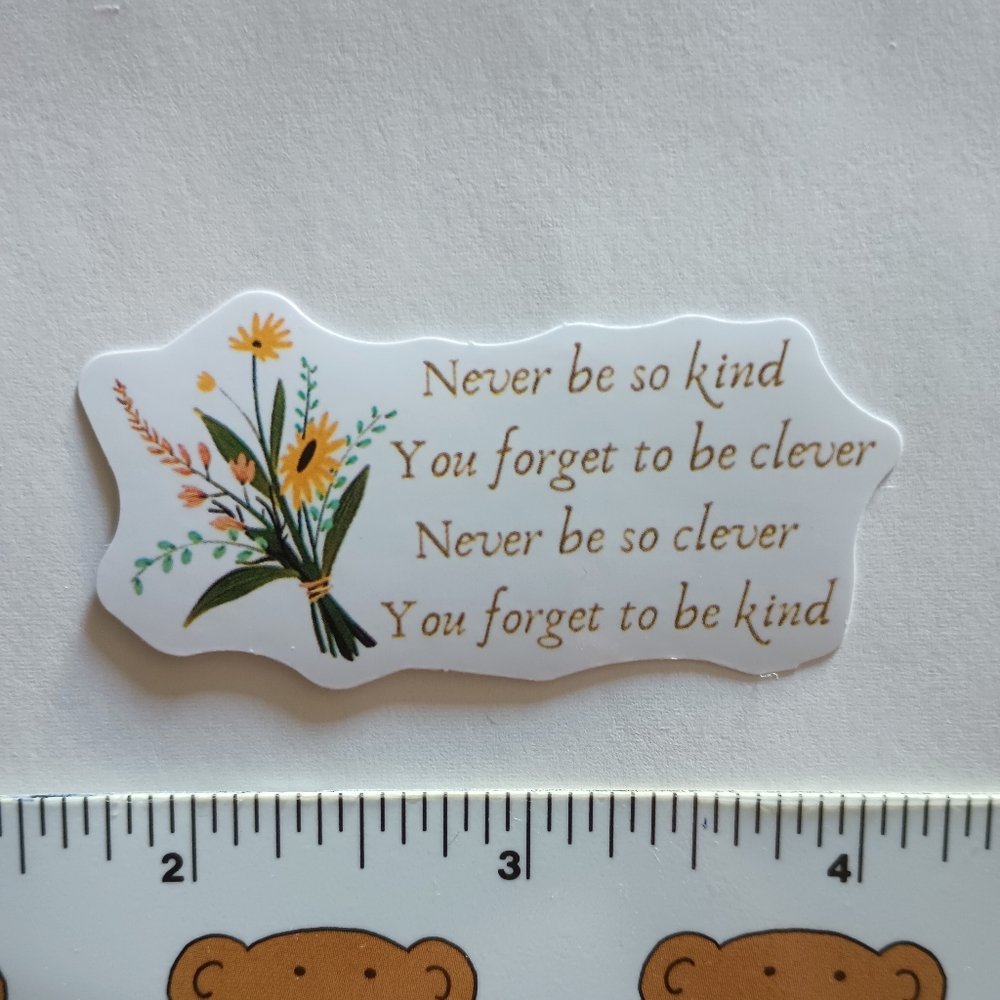 10/$10 Inspirational Positivity Be Kind Peace Love Encourage Flower Sticker